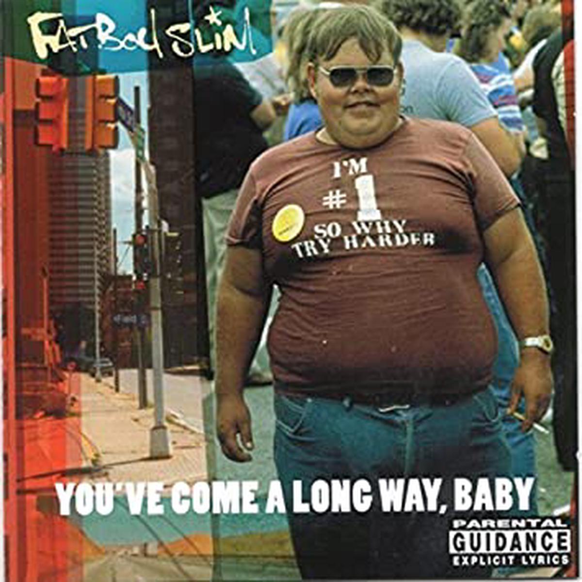 Fatboy Slim - You ve Come A Long Way Baby