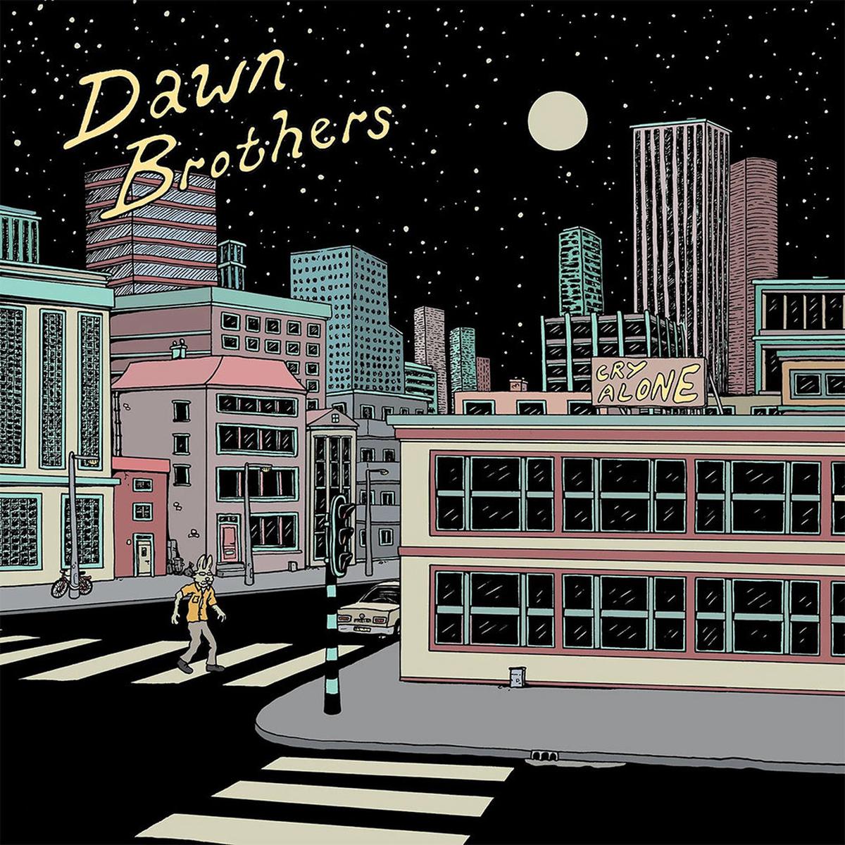 DAWN BROTHERS - Cry Alone - LP - Black Vinyl [APR 18]