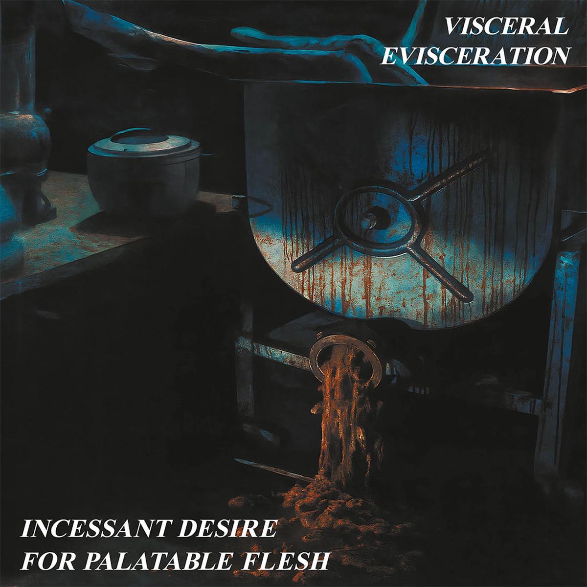 VISCERAL EVISCERATION - Incessant Desire For Palatable Flesh (Remastered) - LP - Black Vinyl [FEB 20]