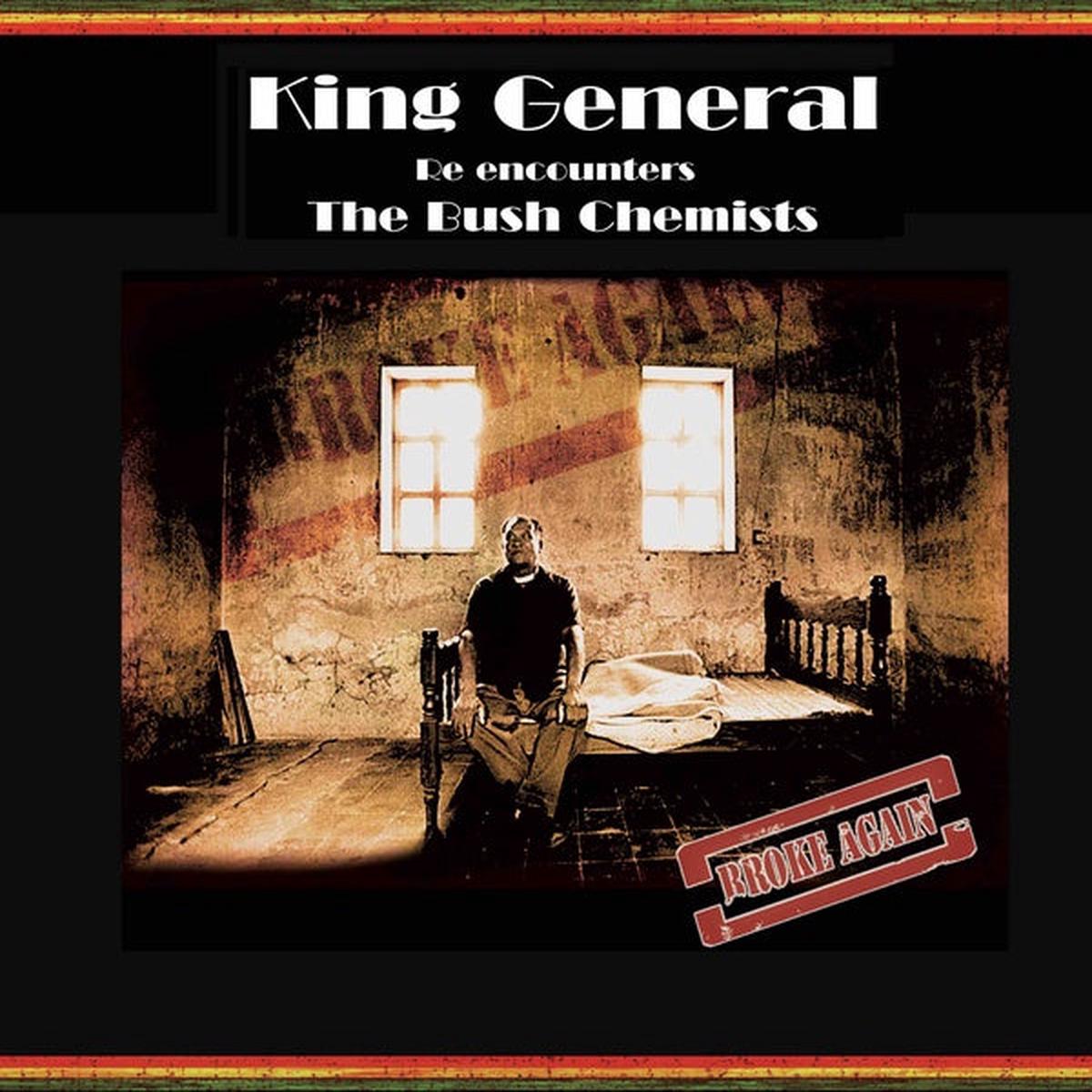 KING GENERAL & THE BUSH CHEMISTS Broke Again - Default Title