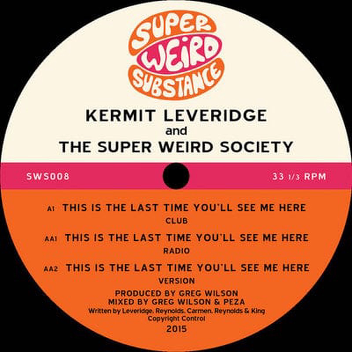 This Is the Last Time You'll See Me Here - Kermit Leveridge & The Super Weird Society [VINYL]