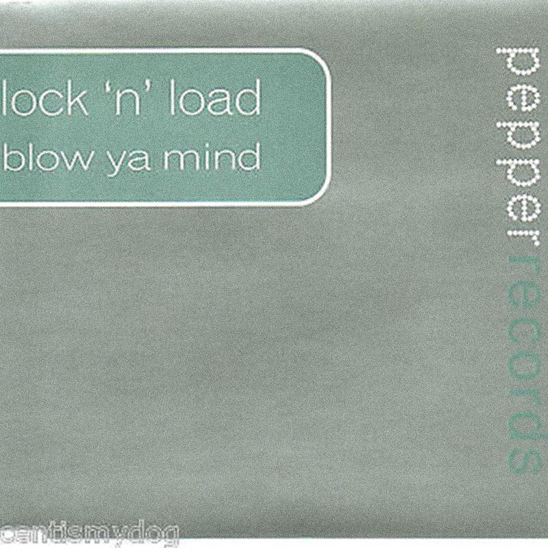 Lock 'n' Load*  Blow Ya Mind- Vinyl