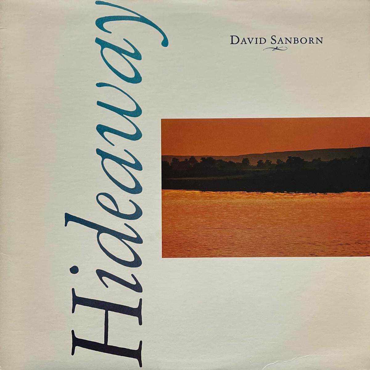 DAVID SANBORN / Hideaway (Warner Bros. Records BSK 3379, LP)