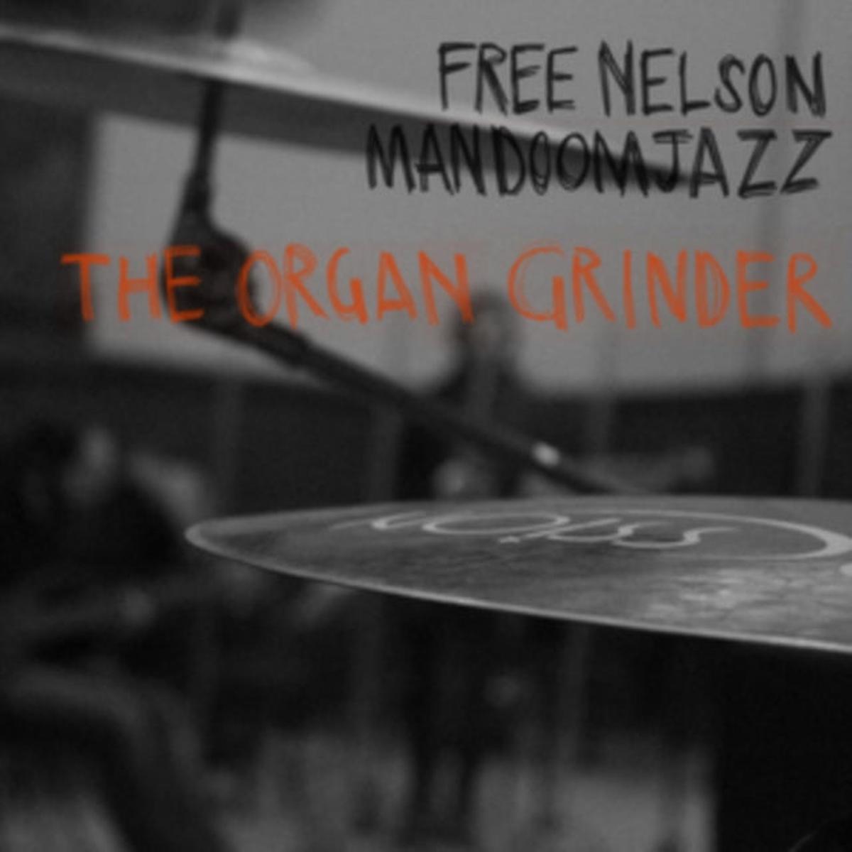 Free Nelson Mandoomjazz CD - The Organ Grinder