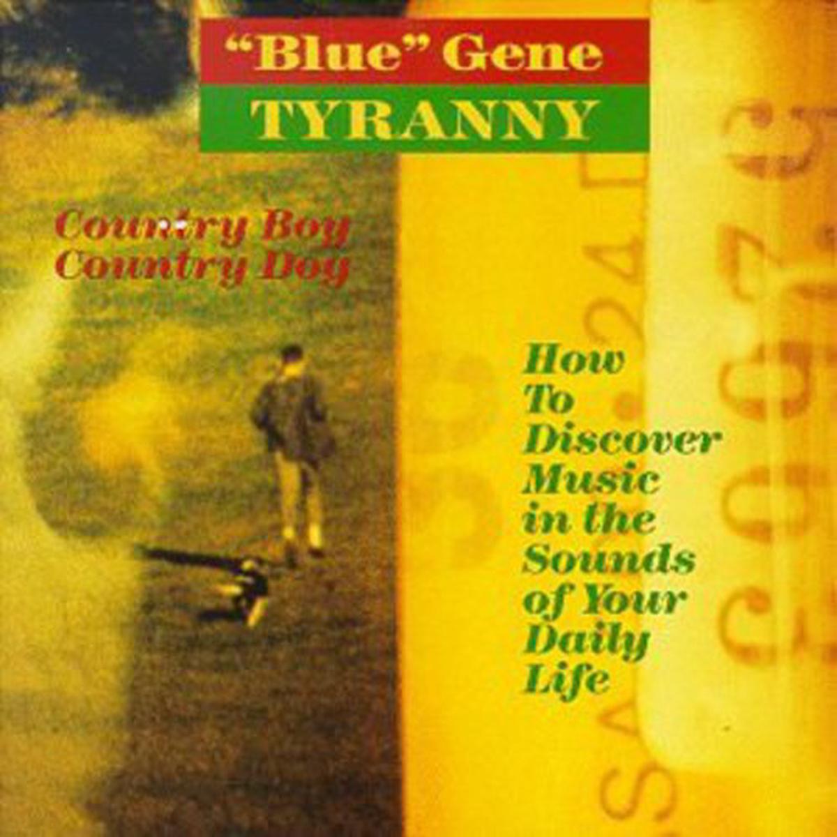 "Blue" Gene Tyranny: Country Boy Country Dog - COMPACT DISCS