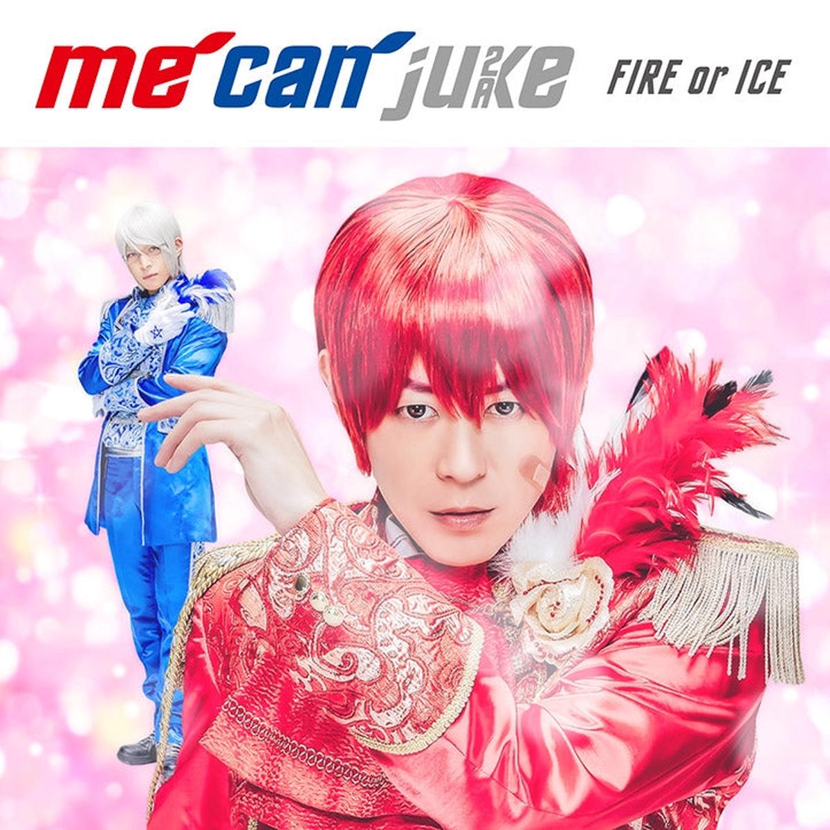 (Album) FIRE or ICE by me can juke [A-KIRA Ver.]