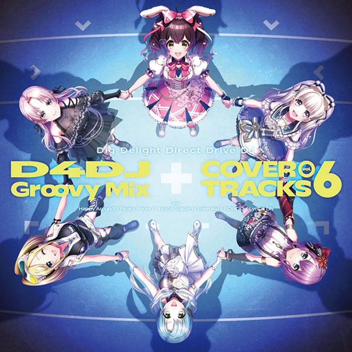 (Album) D4DJ Groovy Mix Cover Tracks Vol 6