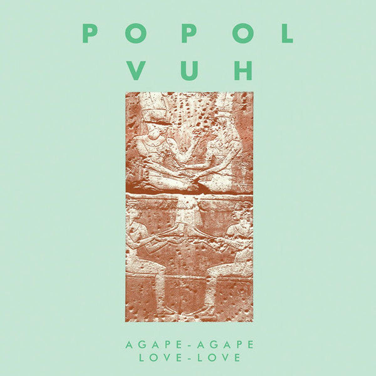 Popol Vuh 8211 Agape-Agape Love-Love