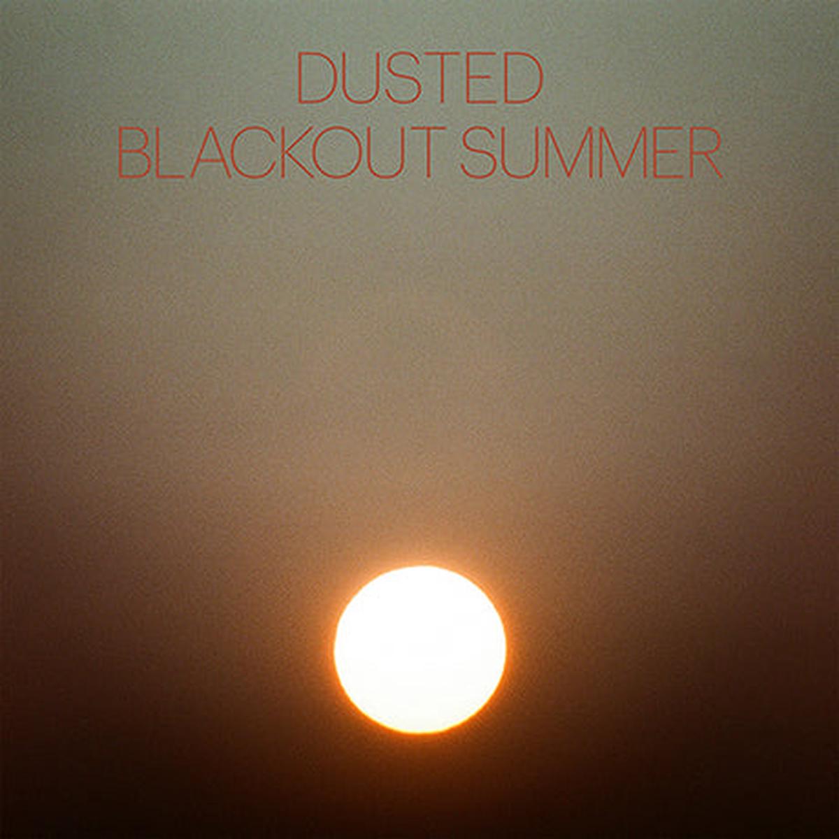 Dusted - Blackout Summer