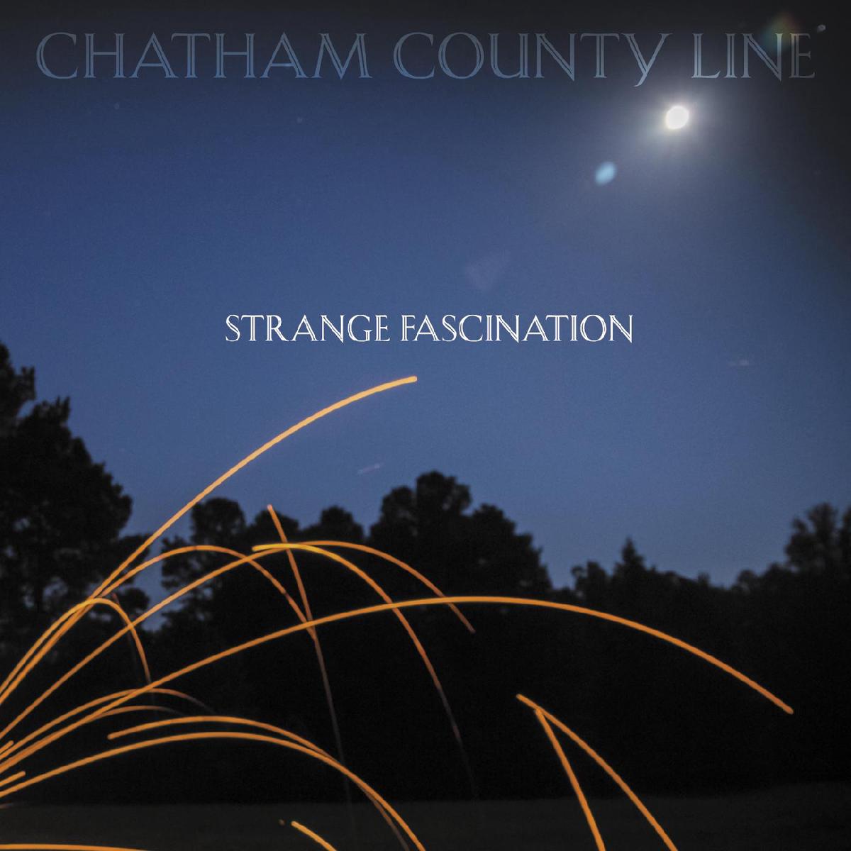 Chatham County Line - Strange Fascination (FIRST EDITION) ((CD)) - Default Title