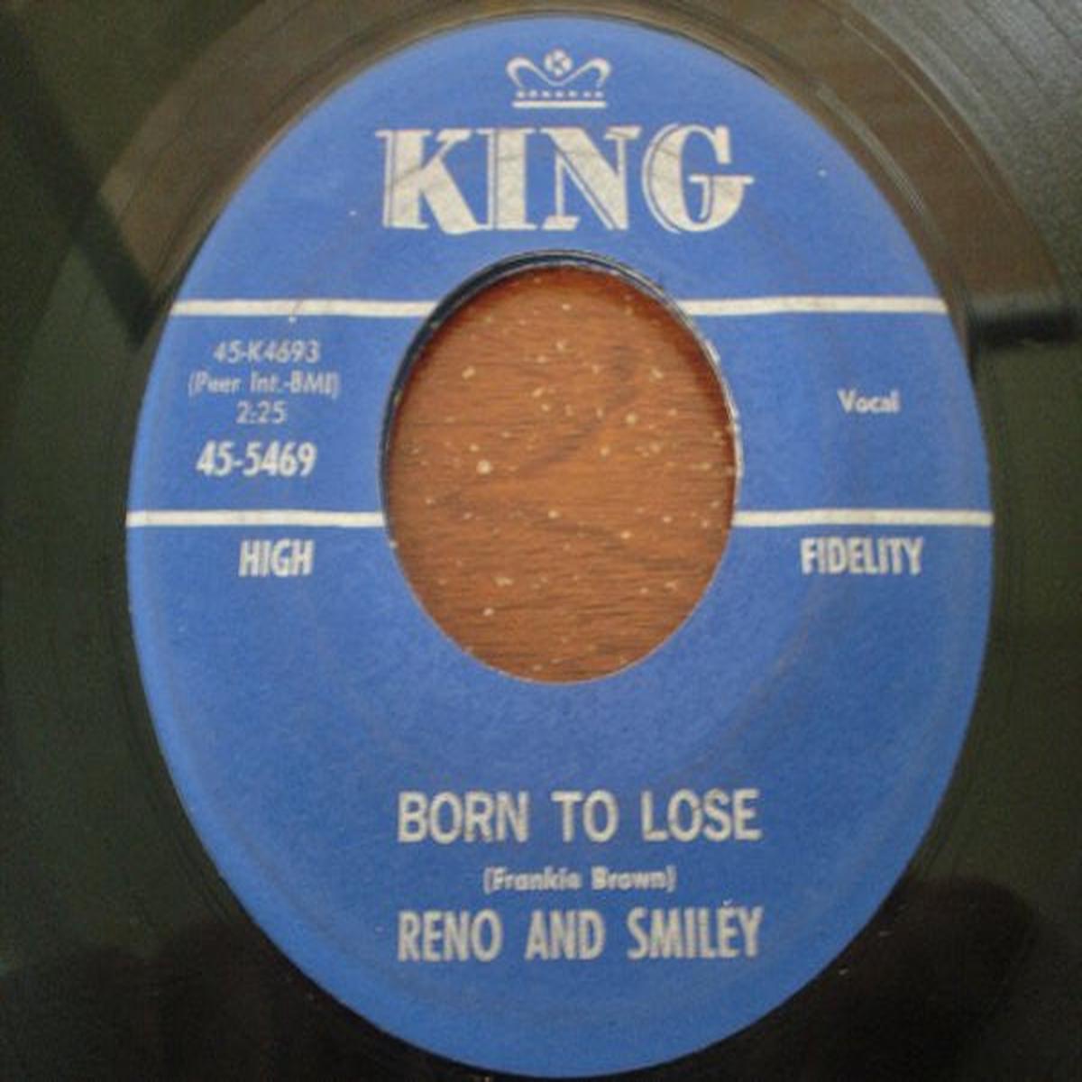 Reno And Smiley - Born To Lose (7") (VG+)