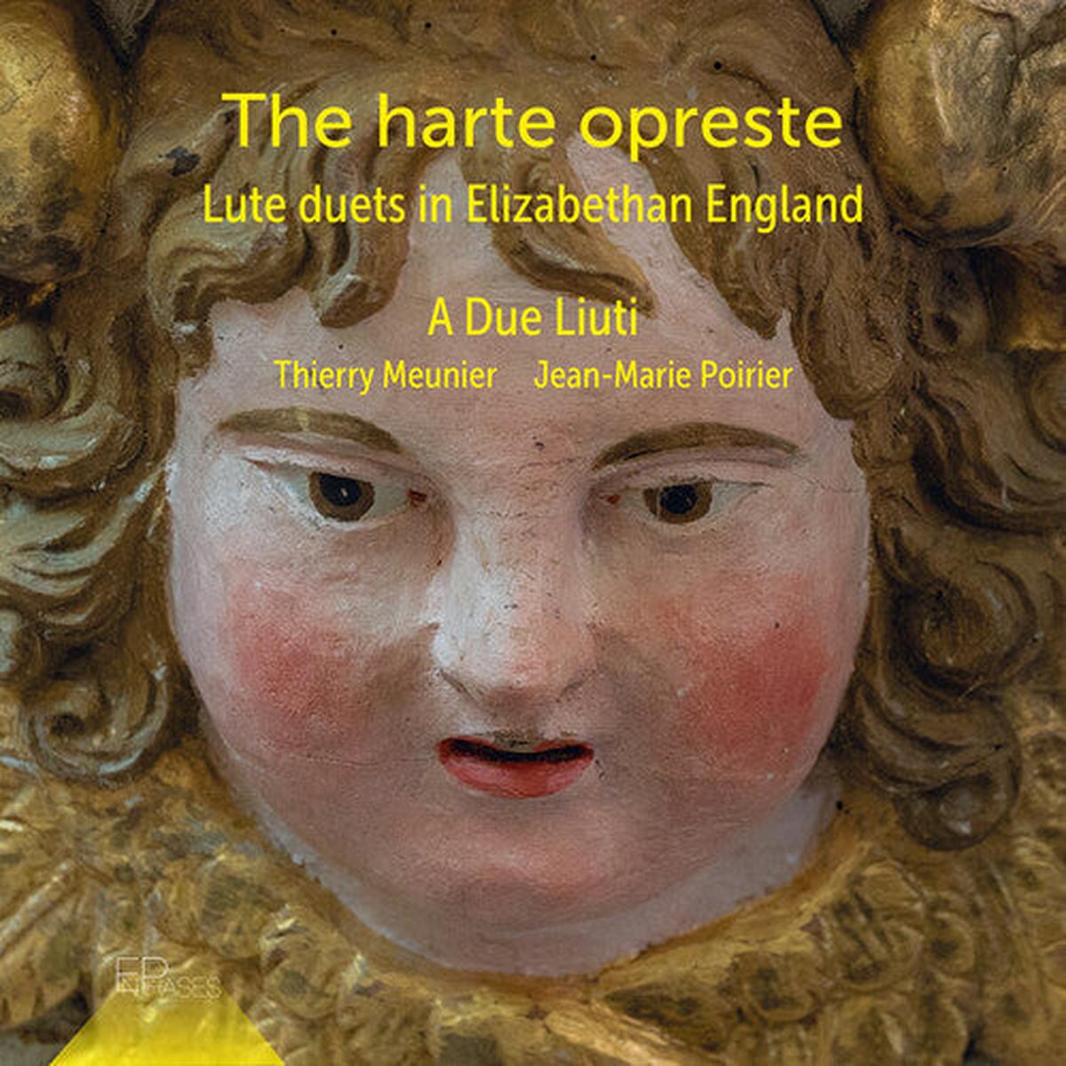 A Due Liuti- The Harte Opreste - Lute Duets in Elizabethan England (CD)