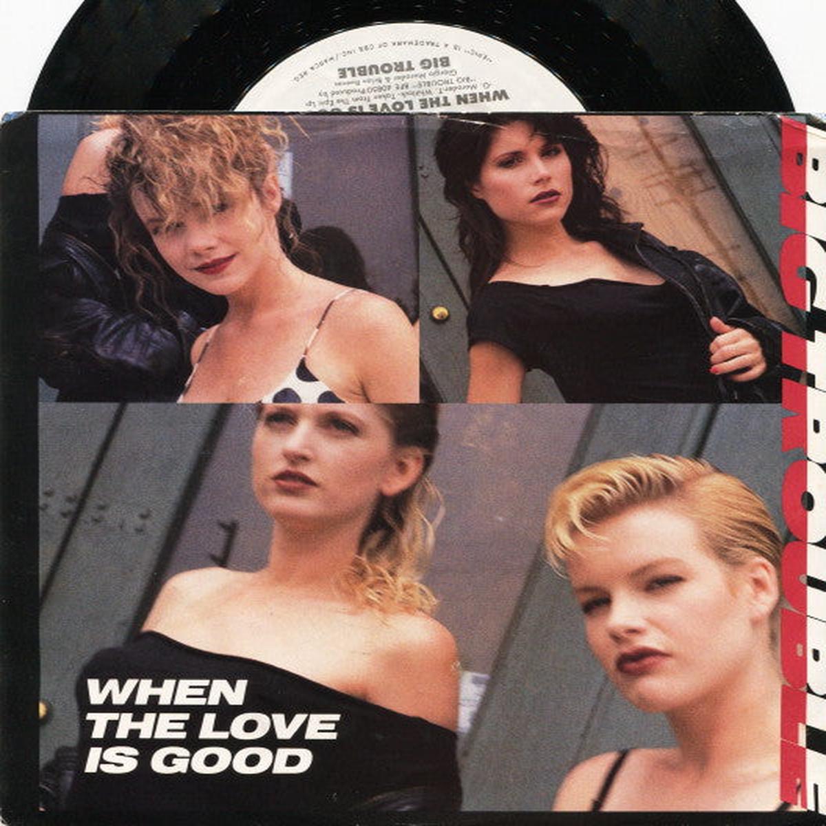Big Trouble - When The Love Is Good (7", Single, Promo) (NM or M-)