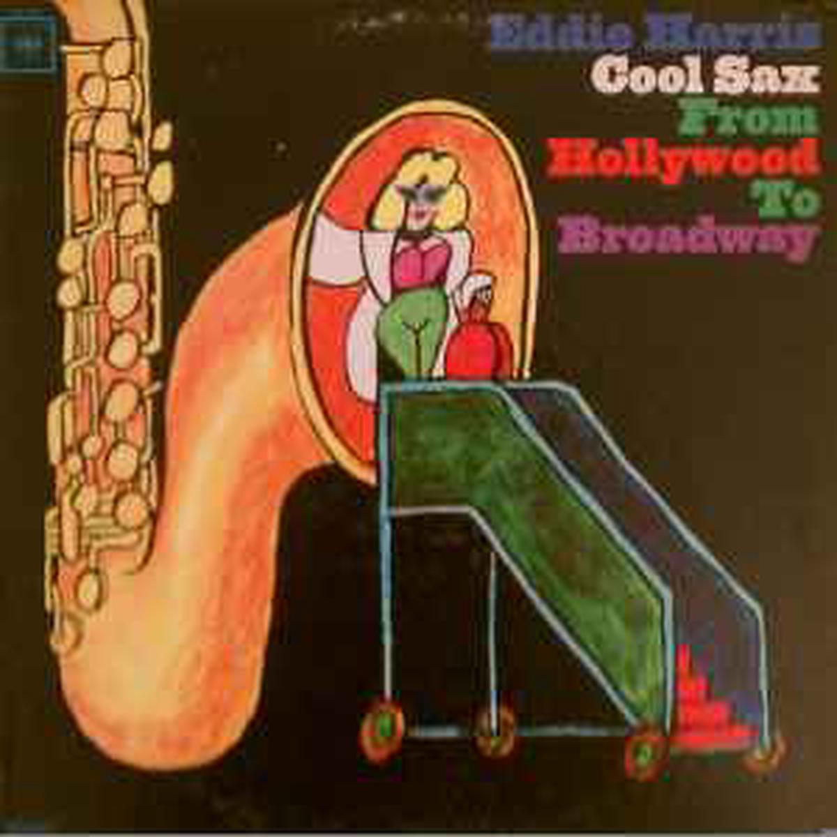Harris, Eddie -- Cool Sax From Hollywood To Broadway